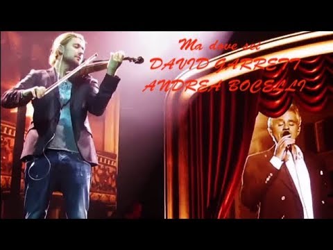 MA DOVE SEI  - DAVID GARRETT -  ANDREA BOCELLI