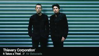 Thievery Corporation - Air Batucada [Official Audio]