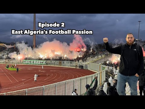 East Algeria’s Football Passion | CS Constantine vs ES Sétif 🇩🇿
