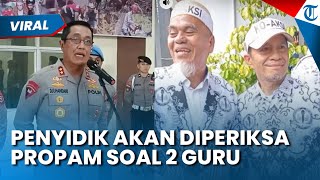Penyidik yang Buat 2 Guru Dipecat akan Diperiksa Propam Polda Sulsel, Usut Kejanggalan Proses Hukum