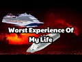 My Nightmare Cruise Experience