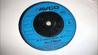 Della Reese.... If it feels good ,do it