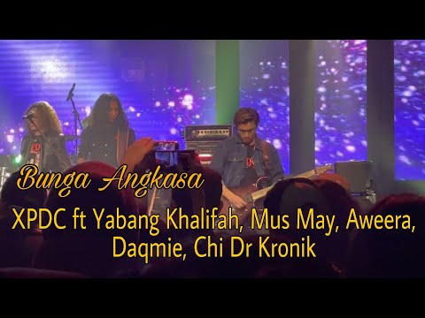 Bunga Angkasa - XPDC ft Yabang Khalifah, Mus May, Aweera, Daqmie, Chi Dr Kronik