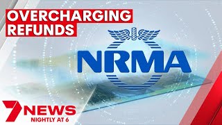 NRMA Insurance refunds hundreds of millions of dollars after overcharging customers | 7NEWS