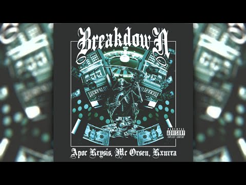 MC ORSEN feat. Apoc Krysis & KXNVRA - BREAKDOWN (SLOWED)