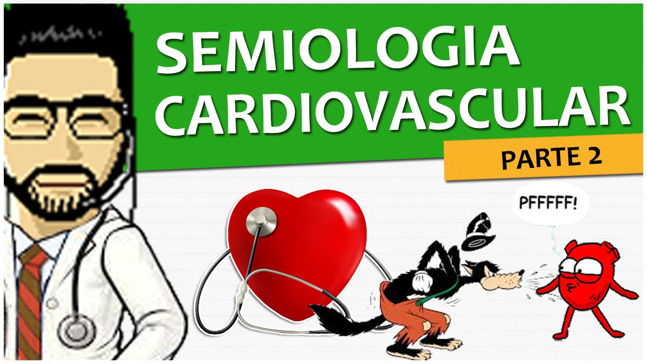 Semiologia 17 - Exame do Aparelho Cardiovascular - Parte 2/2 (Vídeo Aula)