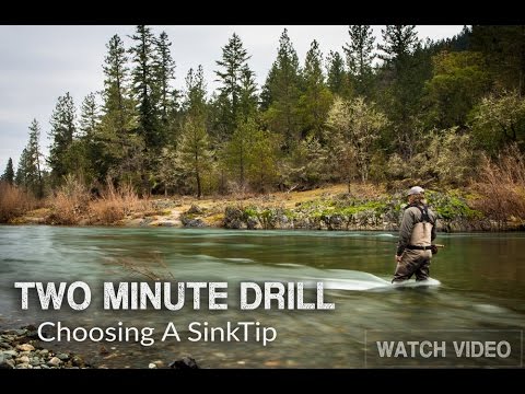 Two Minute Drill - Choosing A SinkTip | Ashland Fly Shop