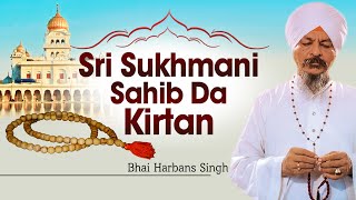 Bhai Harbans Singh Ji (Jagadhri Wale) - Sri Sukhmani Sahib Da Kirtan