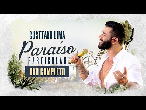 Gusttavo Lima - Paraíso Particular (DVD Completo)
