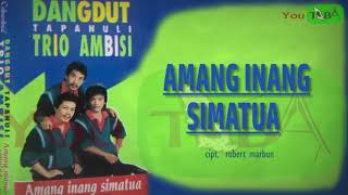 Download lagu Amang Inang Simatua Trio AMBISI... mp3