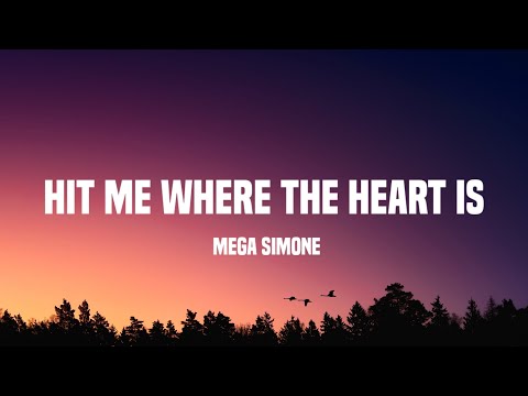 Mega Simone - Hit me where the heart is (Lyrics) from we Live in time