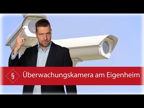 Überwachungskameras am Haus: Was ist erlaubt und was nicht?
