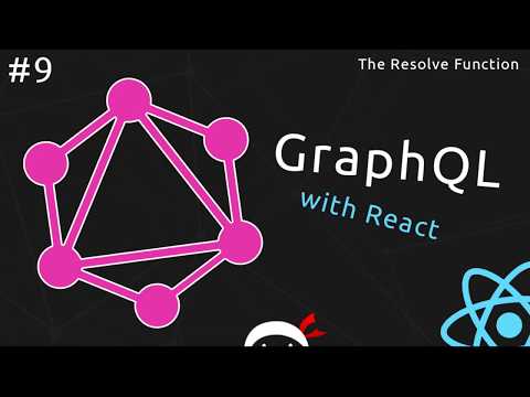 GraphQL Tutorial 9 The Resolve Function