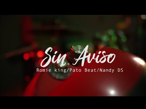 Romie King & Pato Beat ft. Nandy D S // SIN AVISO (Video Oficial) //