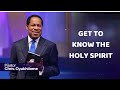 GET TO KNOW THE HOLY SPIRIT Pastor Chris Oyakhilome