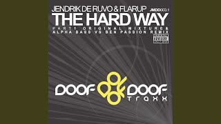 The Hard Way (Alpha Bass vs. Ben Passion Remix)