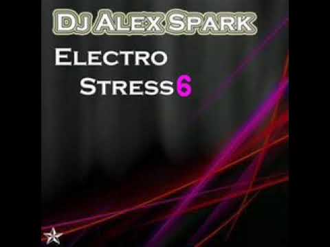 Dj alex spark -electro stress 6