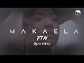 Makaela FTN Lyric Video