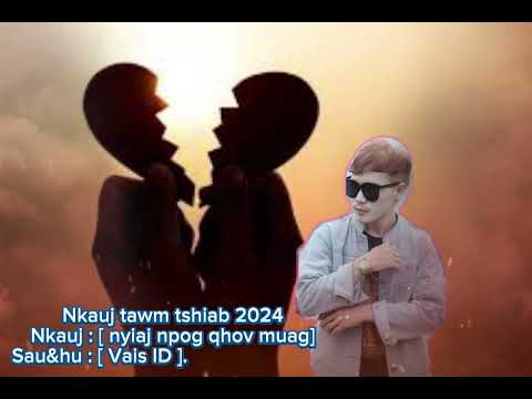 Nkauj tawm tshiab 2024 [ nyiaj npog qhov muag ] - [  vais ID ]