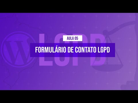 Formulário de contato exclusivo LGPD Curso em Vídeo LGPD com WordPress Aula 05
