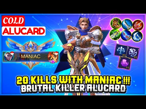 20 Kills With MANIAC !!! Brutal Killer Alucard [ Top Global Alucard ] COLD - Mobile Legends