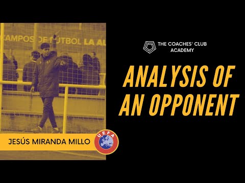How To Analyze Your Opponent | Jesús Miranda Millo | UEFA Pro Coaching Webinar