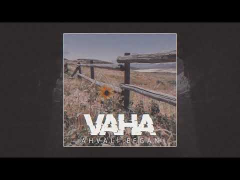 Ahvali Efgan - Vaha