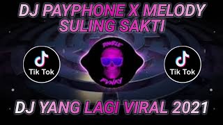 Download lagu DJ OLD PAYPHONE X MELODY SULING SAKTI SLOW TIKTOK VIRAL TERBARU 2021 mp3