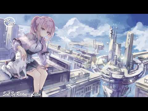 NIghtcore  Sent By Ravens  Listen