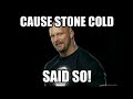 Compilation - And that's the bottom line cause Stone Cold said so
