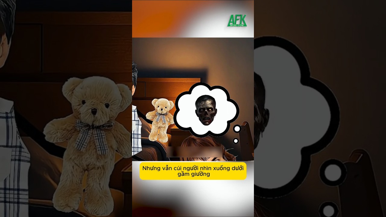 Dưới gầm giường có một con quái vật