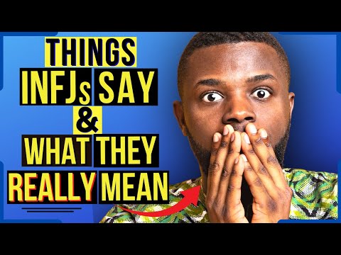 10 Things INFJs Say & What They Actually Mean