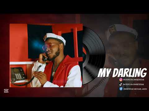 MY DARLING BY PATOTO PA SWEETSTAR(LYRICS VIDEO)