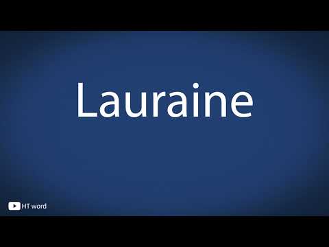 How to pronounce Lauraine