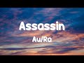 Au/Ra - Assassin (Lyrics)