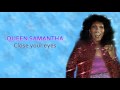 Queen Samantha - Close your eyes (Remix) 1983