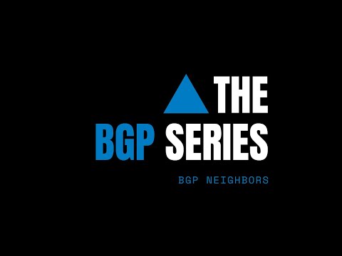 KEY CONCEPTS: BGP Neighbors!