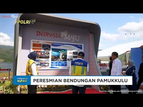 PRESIDEN RESMIKAN BENDUNGAN PAMUKKULU DI KABUPATEN TAKALAR