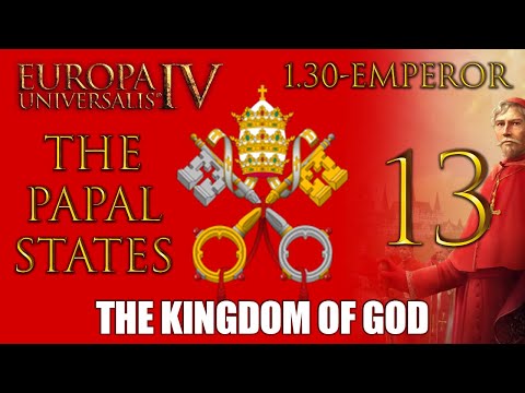 The fall of Florence - The Papal States - Let's play EU4 1.30 Emperor DLC - Kingdom of God Ep13