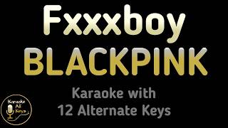 Download lagu BLACKPINK - Fxxxboy Karaoke Instrumental Lower Higher Male & Original Key mp3