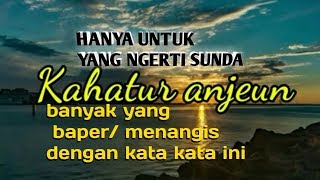 Download lagu Kata-kata mutiara urang sunda dijamin baper &menangis mp3