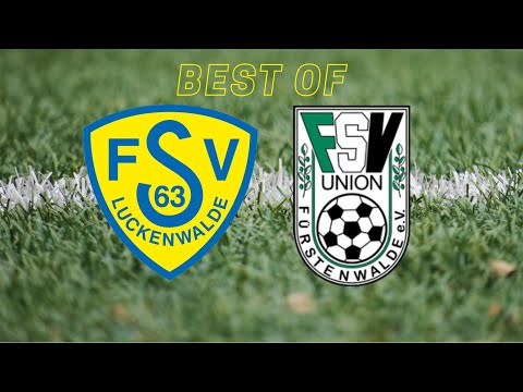 Best of FSV 63 Luckenwalde vs. FSV Union Fürstenwalde