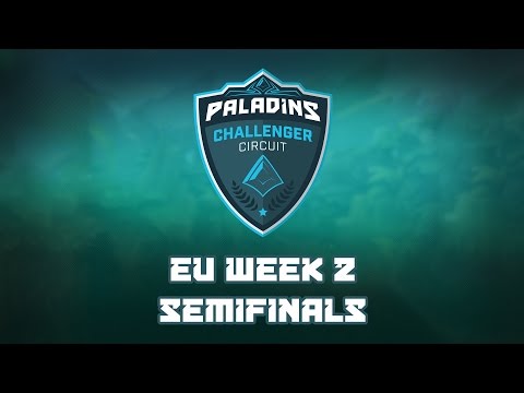 Paladins Challenger Circuit EU Week 2 - Semifinals