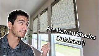 Things You Need to Know About Roman Shades! Are Woven Wood and Linen Roman Shades Outdated?! NO!