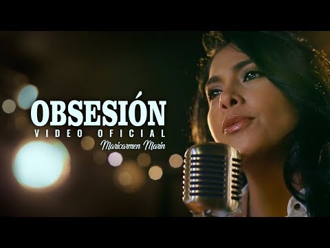 Maricarmen Marín - Obsesión (Video Oficial)