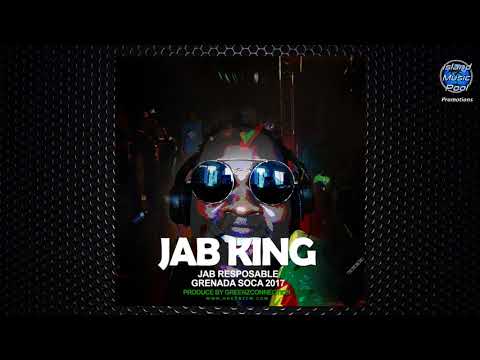 Jab King  - Jab Responsible - Jab Nation Riddim  |  Soca  2017