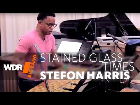 Stefon Harris feat. by WDR BIG BAND:  Stained Glass Times