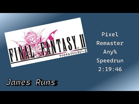 Final Fantasy 2 Pixel Remaster Any% Speedrun | 2:19:46