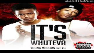 Young Marqus - Its Whateva Ft YG