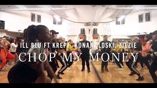 | Chop My Money ill Blu Krept n Konan Loski Ziezie | Steven Pascua Choreography |